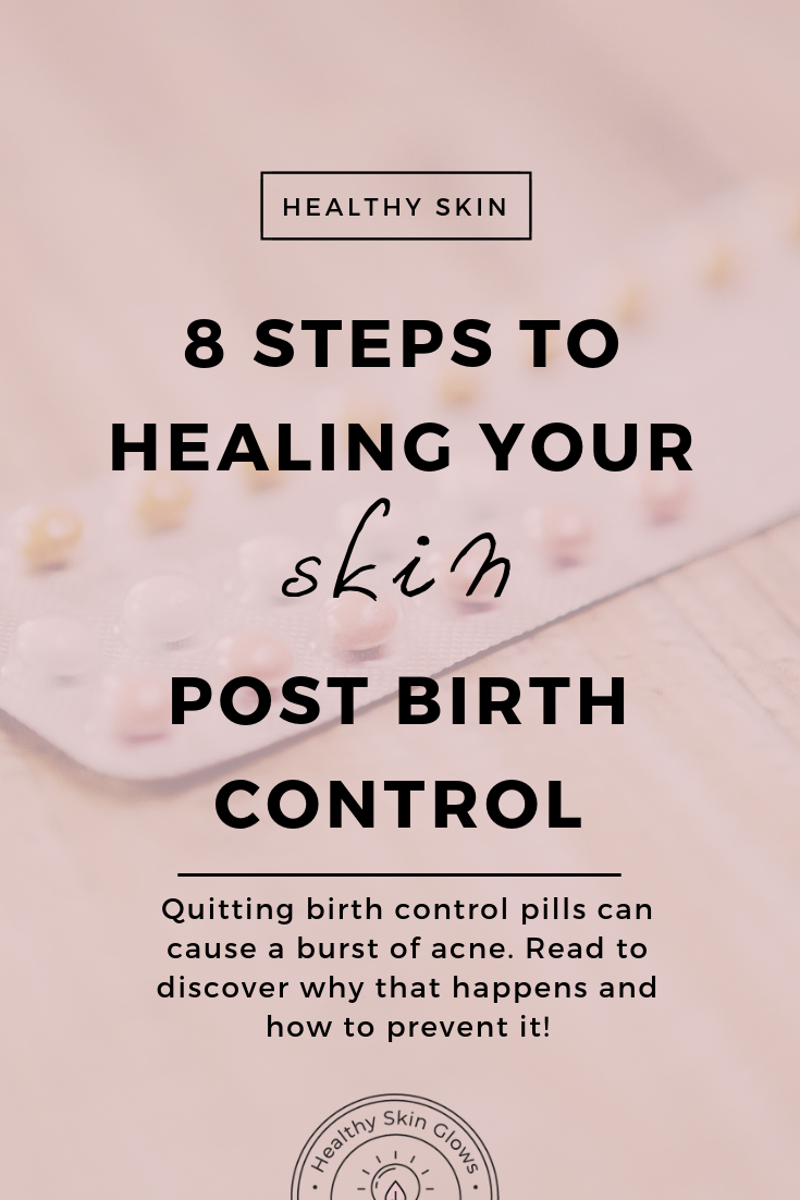 healing.acne.post.birth.control.pills.pinterest - Healthy Skin Glows